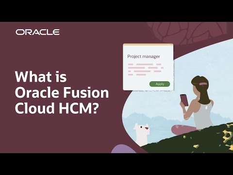 Oracle Fusion Cloud HCM Overview